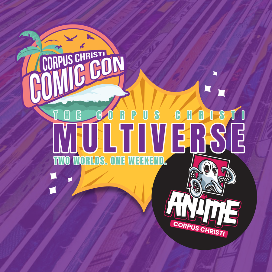 Corpus Christi Comic Con: 2026 Mulitverse Day 1 